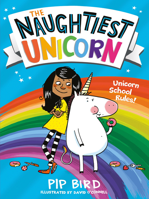 Title details for The Naughtiest Unicorn by Pip Bird - Available